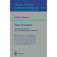 Time Structures: Formal Description and Algorithmic Representation [Paperback]