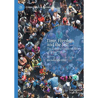 Time, Freedom and the Self: The Cultural Construction of Free Time [Hardcover]