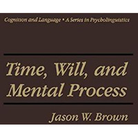 Time, Will, and Mental Process [Hardcover]