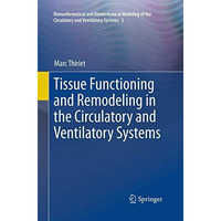 Tissue Functioning and Remodeling in the Circulatory and Ventilatory Systems [Paperback]