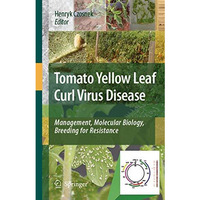 Tomato Yellow Leaf Curl Virus Disease: Management, Molecular Biology, Breeding f [Hardcover]