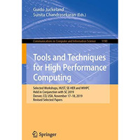 Tools and Techniques for High Performance Computing: Selected Workshops, HUST, S [Paperback]