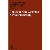 Topics in Non-Gaussian Signal Processing [Paperback]