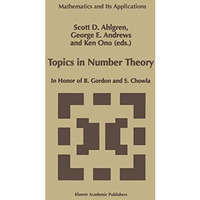 Topics in Number Theory: In Honor of B. Gordon and S. Chowla [Hardcover]