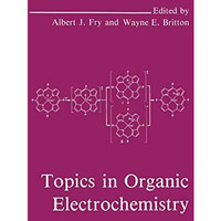 Topics in Organic Electrochemistry [Paperback]