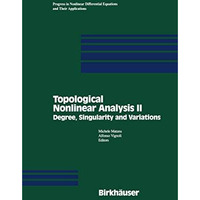 Topological Nonlinear Analysis II: Degree, Singularity and variations [Paperback]