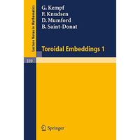 Toroidal Embeddings 1 [Paperback]