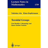 Toroidal Groups: Line Bundles, Cohomology and Quasi-Abelian Varieties [Paperback]