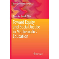 Toward Equity and Social Justice in Mathematics Education [Paperback]