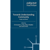 Towards Understanding Community: People and Places [Paperback]