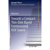 Towards a Compact Thin-Disk-Based Femtosecond XUV Source [Paperback]