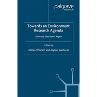 Towards an Environment Research Agenda: A Second Selection of Papers [Paperback]