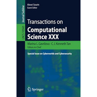 Transactions on Computational Science XXX: Special Issue on Cyberworlds and Cybe [Paperback]