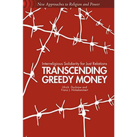 Transcending Greedy Money: Interreligious Solidarity for Just Relations [Hardcover]