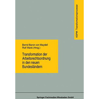 Transformation der Arbeitsrechtsordnung in den neuen Bundesl?ndern [Paperback]