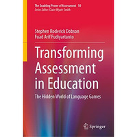 Transforming Assessment in Education: The Hidden World of Language Games [Hardcover]