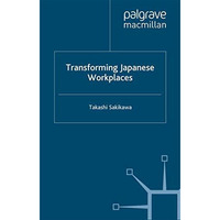 Transforming Japanese Workplaces [Paperback]