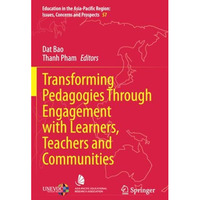 Transforming Pedagogies Through Engagement with Learners, Teachers and Communiti [Paperback]