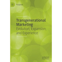 Transgenerational Marketing: Evolution, Expansion, and Experience [Paperback]