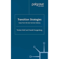 Transition Strategies: Cases from the East German Industry [Paperback]