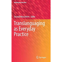 Translanguaging as Everyday Practice [Hardcover]