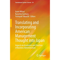 Translating and Incorporating American Management Thought into Japan: Impacts on [Hardcover]