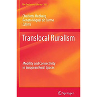 Translocal Ruralism: Mobility and Connectivity in European Rural Spaces [Hardcover]