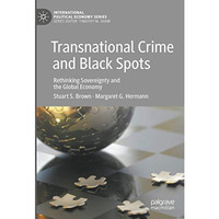 Transnational Crime and Black Spots: Rethinking Sovereignty and the Global Econo [Hardcover]