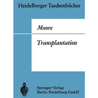 Transplantation: Geschichte und Entwicklung bis zur heutigen Zeit [Paperback]