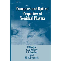 Transport and Optical Properties of Nonideal Plasma [Hardcover]