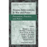 Trauma Interventions in War and Peace: Prevention, Practice, and Policy [Hardcover]