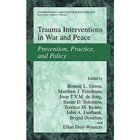 Trauma Interventions in War and Peace: Prevention, Practice, and Policy [Paperback]