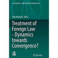 Treatment of Foreign Law - Dynamics towards Convergence? [Paperback]