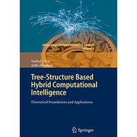 Tree-Structure based Hybrid Computational Intelligence: Theoretical Foundations  [Paperback]