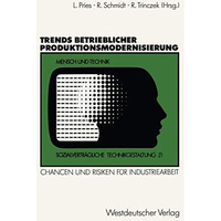 Trends betrieblicher Produktionsmodernisierung: Chancen und Risiken f?r Industri [Paperback]