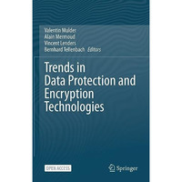 Trends in Data Protection and Encryption Technologies [Hardcover]