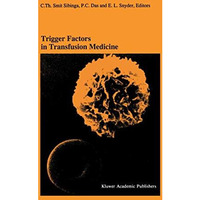 Trigger Factors in Transfusion Medicine: Proceedings of the Twentieth Internatio [Hardcover]