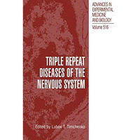 Triple Repeat Diseases of the Nervous Systems [Hardcover]