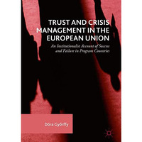 Trust and Crisis Management in the European Union: An Institutionalist Account o [Hardcover]