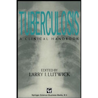 Tuberculosis: A Clinical Handbook [Paperback]