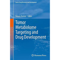 Tumor Metabolome Targeting and Drug Development [Hardcover]