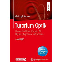 Tutorium Optik: Ein verst?ndlicher ?berblick f?r Physiker, Ingenieure und Techni [Mixed media product]