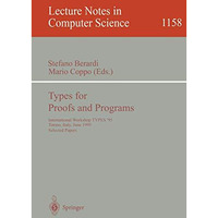 Types for Proofs and Programs: International Workshop, TYPES '95, Torino, Italy, [Paperback]