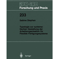 Typologie zur systematischen Gestaltung der Arbeitsorganisation f?r Flexible Fer [Paperback]