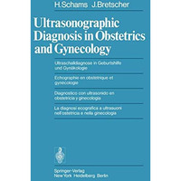 Ultrasonographic Diagnosis in Obstetrics and Gynecology / Ultraschalldiagnose in [Paperback]