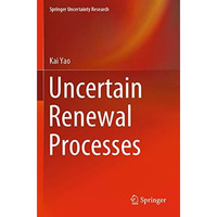 Uncertain Renewal Processes [Paperback]