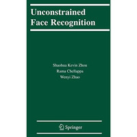 Unconstrained Face Recognition [Hardcover]