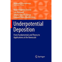 Underpotential Deposition: From  Fundamentals and Theory to Applications at the  [Paperback]