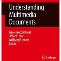 Understanding Multimedia Documents [Paperback]