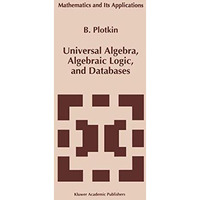 Universal Algebra, Algebraic Logic, and Databases [Hardcover]